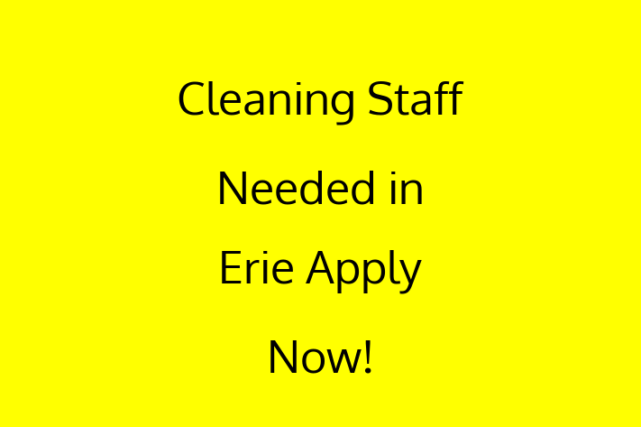 Cleaning Staff Needed in Erie Apply Now