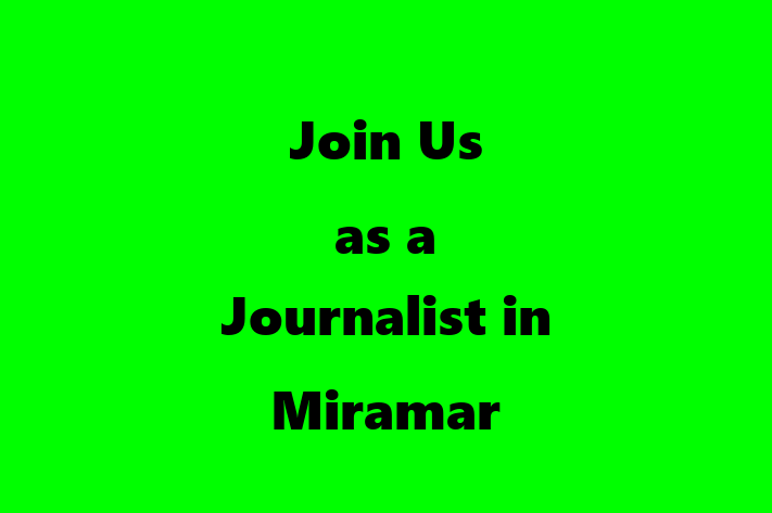 Join Us as a Journalist in Miramar