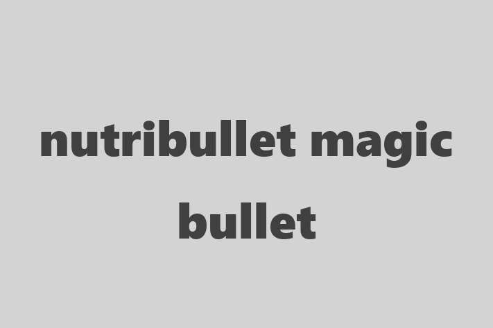 Human Capital Management nutribullet  magic bullet