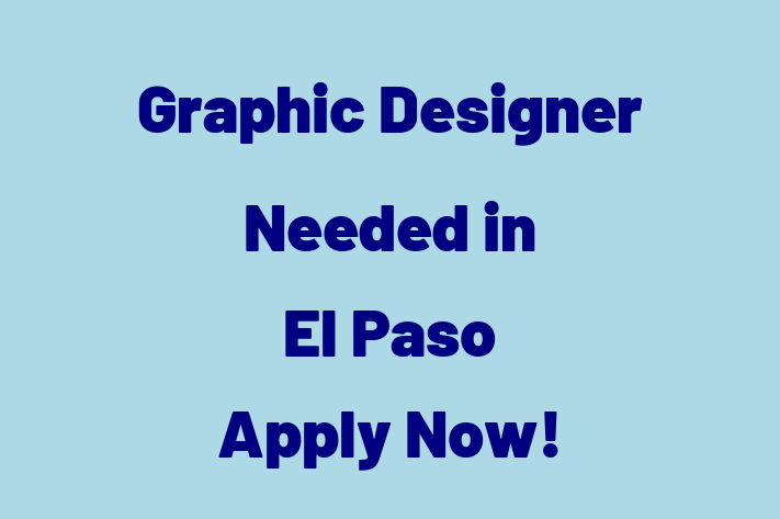 Graphic Designer Needed in El Paso Apply Now