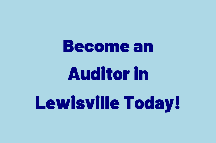 Become an Auditor in Lewisville Today