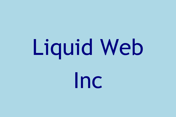 Digital Solutions Provider Liquid Web Inc