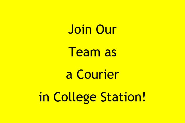 Join Our Team as a Courier in College Station