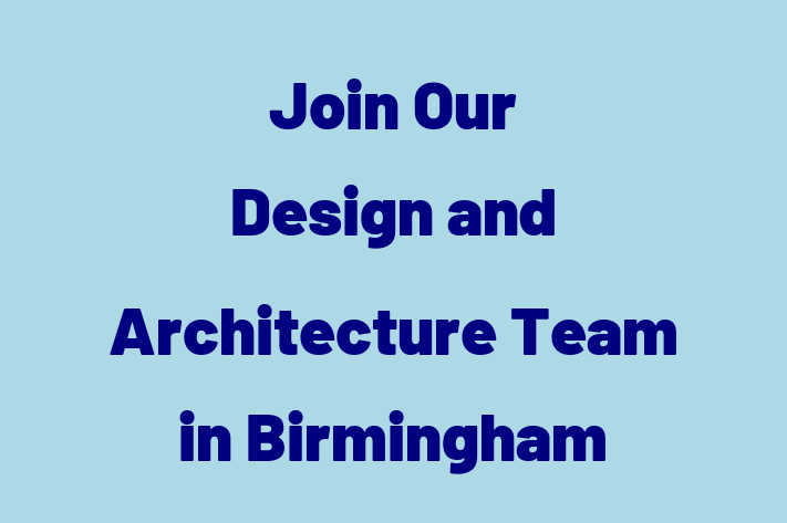 Join Our Design and Architecture Team in Birmingham