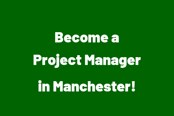 Become a Project Manager in Manchester