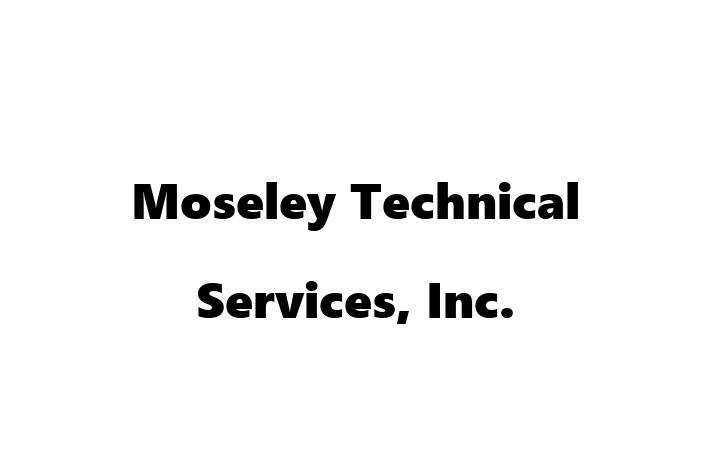 Employee Resource Management Moseley Technical Services Inc.