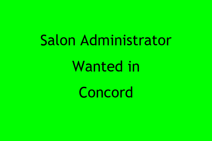 Salon Administrator Wanted in Concord