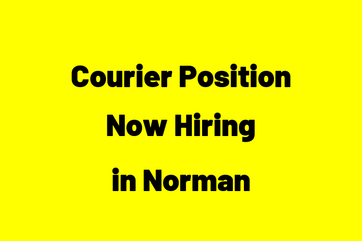 Courier Position Now Hiring in Norman