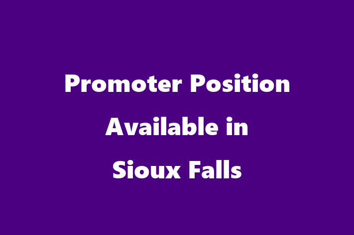 Promoter Position Available in Sioux Falls