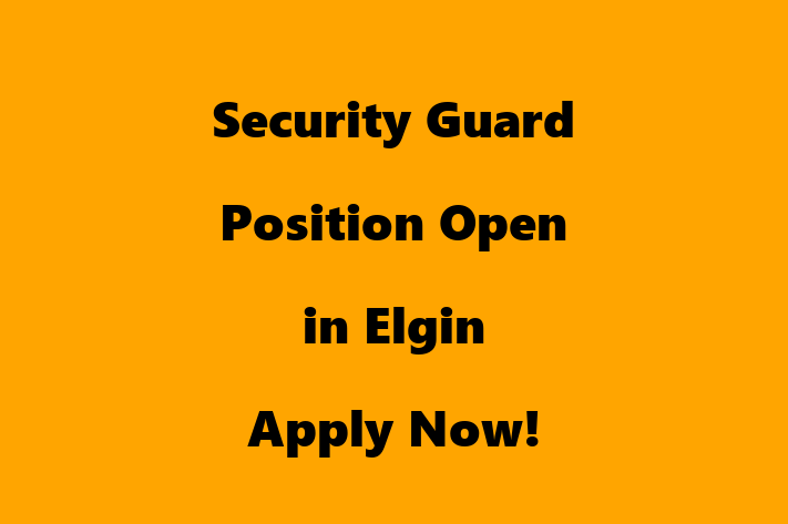 Security Guard Position Open in Elgin Apply Now