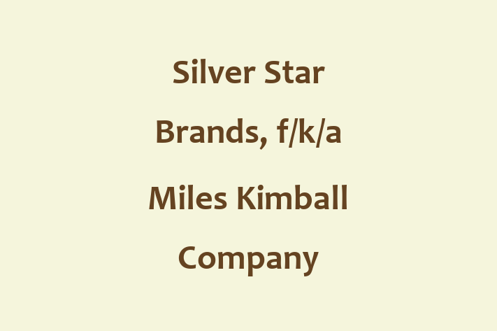 Employee Resource Management Silver Star Brands fka Miles Kimball Company