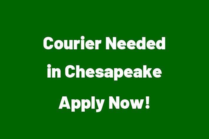 Courier Needed in Chesapeake Apply Now