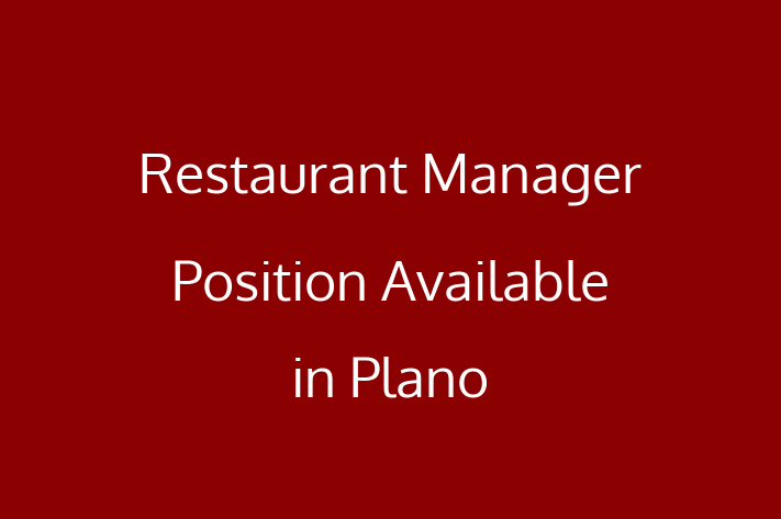 Restaurant Manager Position Available in Plano