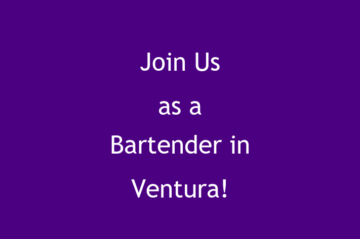 Join Us as a Bartender in Ventura