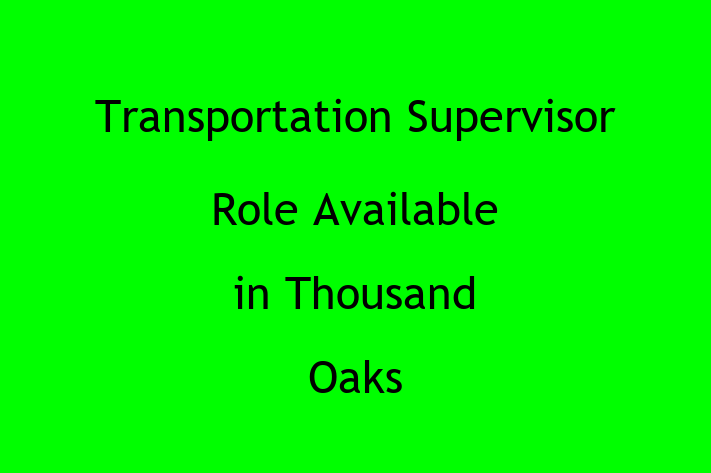 Transportation Supervisor Role Available in Thousand Oaks