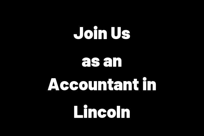 Join Us as an Accountant in Lincoln