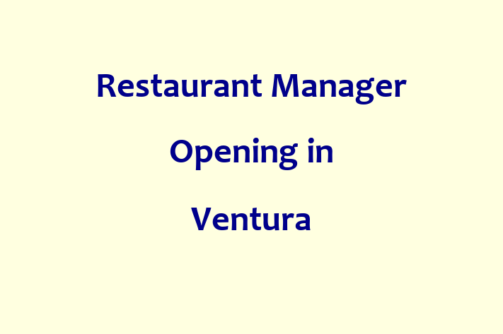 Restaurant Manager Opening in Ventura