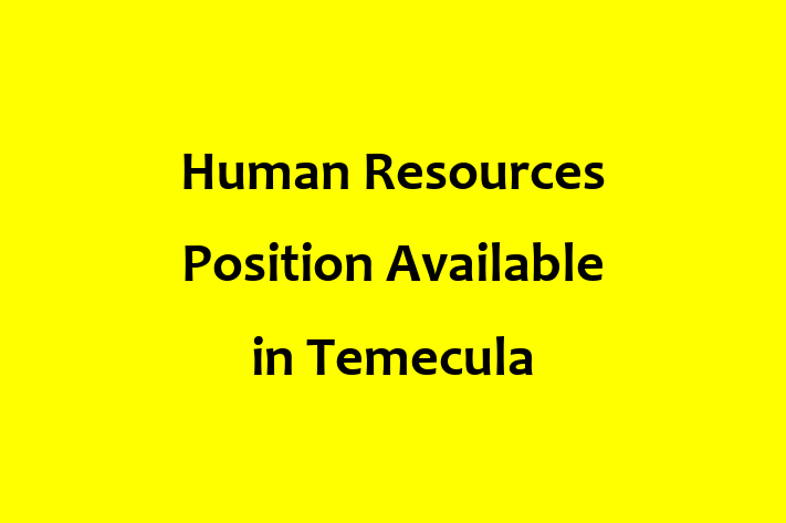 Human Resources Position Available in Temecula