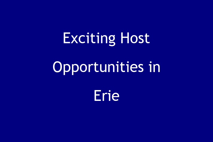 Exciting Host Opportunities in Erie