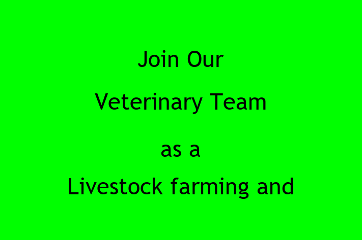 Join Our Veterinary Team as a Livestock farming and veterinary medicine in West Jordan