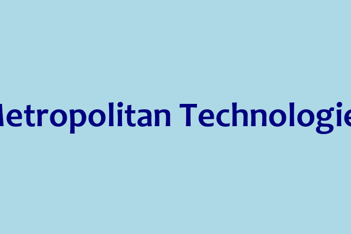 Technology Company Metropolitan Technologies