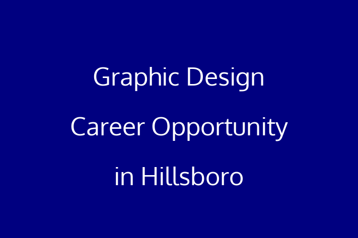 Graphic Design Career Opportunity in Hillsboro