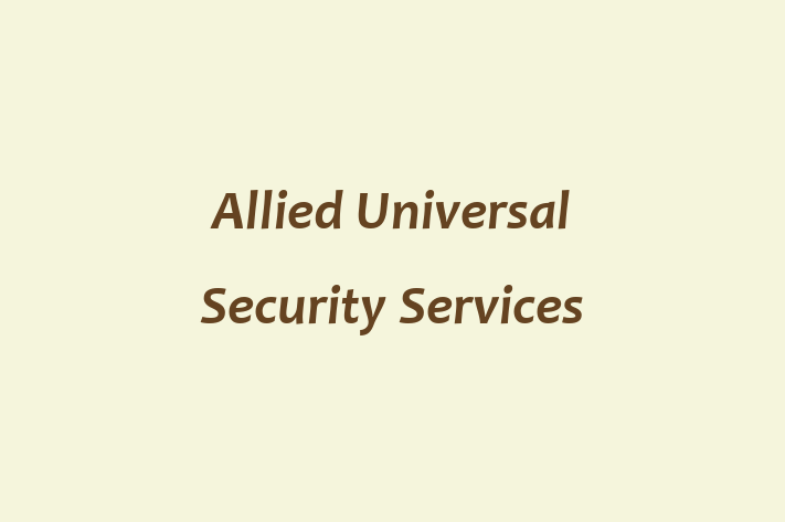 HR Administration Allied Universal Security Services