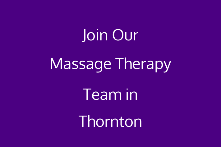 Join Our Massage Therapy Team in Thornton