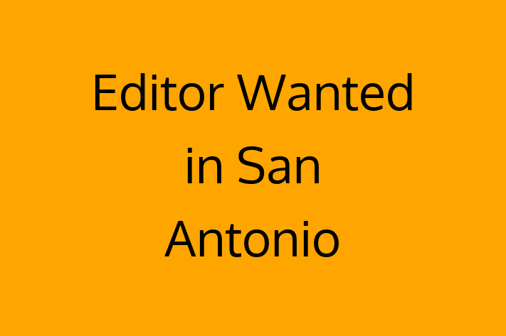 Editor Wanted in San Antonio