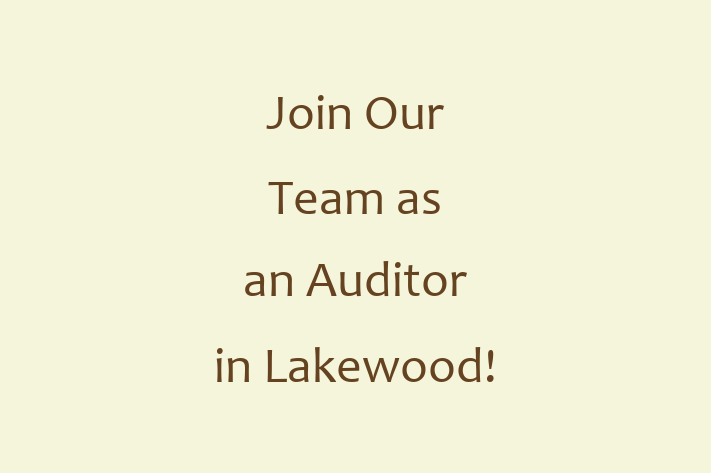 Join Our Team as an Auditor in Lakewood