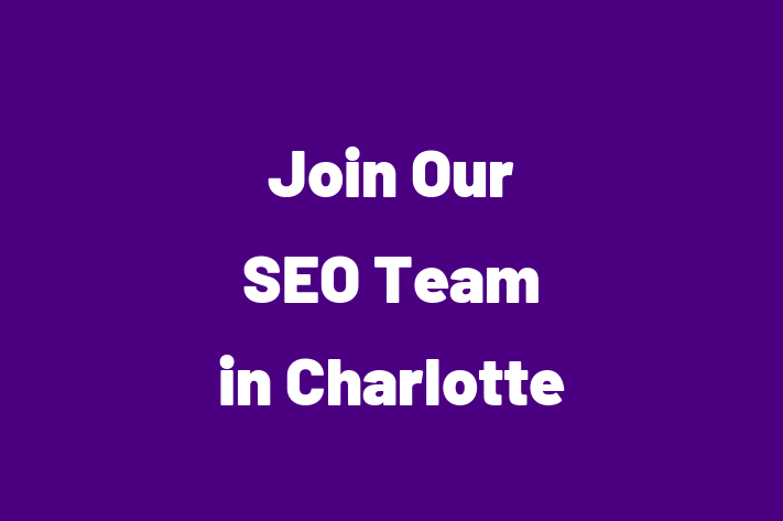 Join Our SEO Team in Charlotte