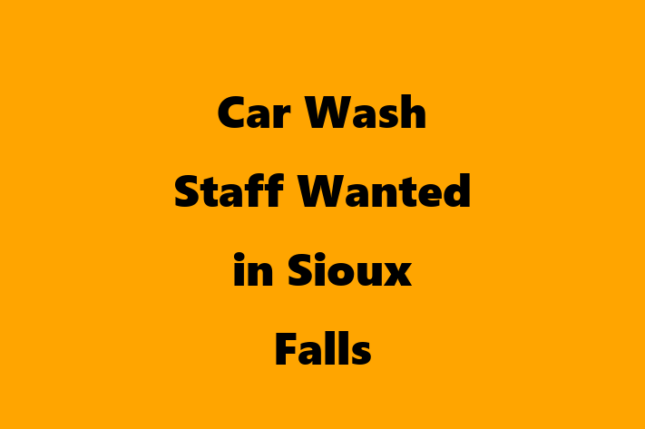 Car Wash Staff Wanted in Sioux Falls