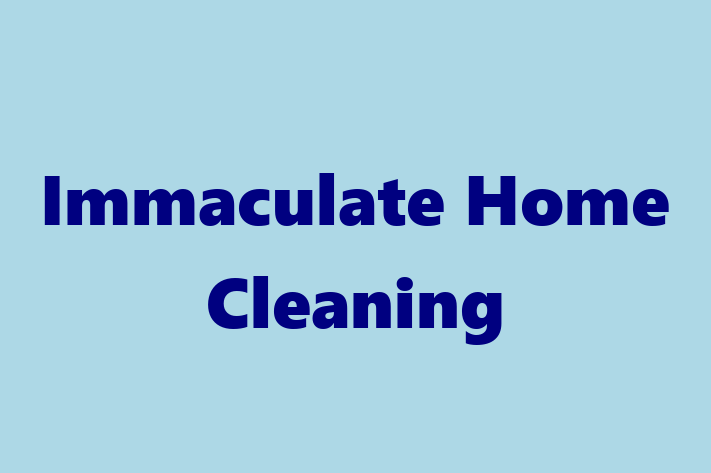 Home Cleaning Immaculate Home Cleaning