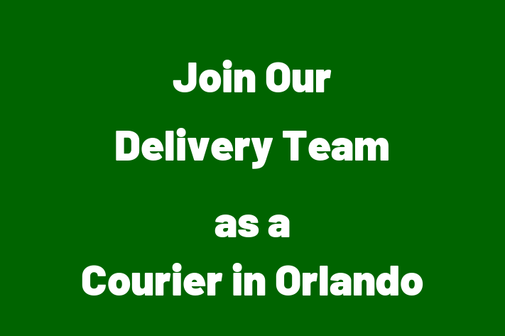 Join Our Delivery Team as a Courier in Orlando