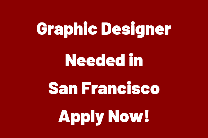 Graphic Designer Needed in San Francisco Apply Now