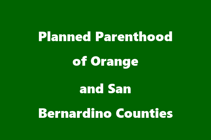 Workforce Management Planned Parenthood of Orange and San Bernardino Counties