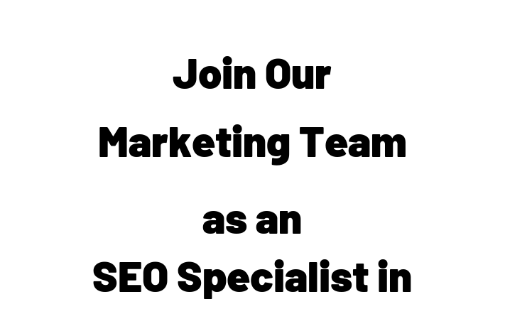 Join Our Marketing Team as an SEO Specialist in Pasadena