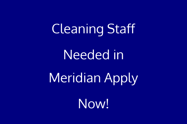 Cleaning Staff Needed in Meridian Apply Now