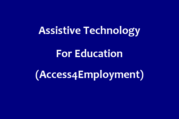 Staff Management Assistive Technology For Education Access4Employment