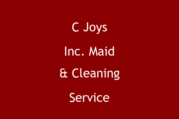 Janitorial Services C Joys Inc. Maid Cleaning Service