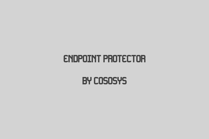 Labor Relations Endpoint Protector by CoSoSys