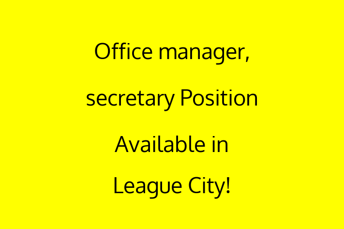 Office manager secretary Position Available in League City