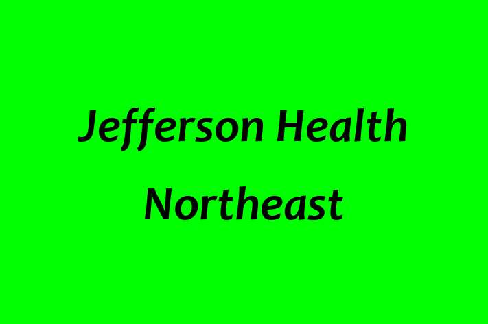 Workforce Management Jefferson Health  Northeast