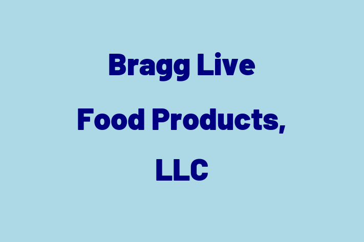 People Management Bragg Live Food Products LLC