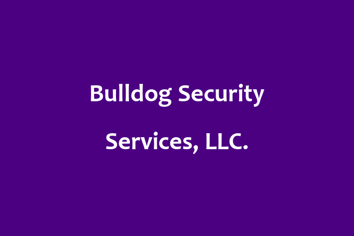 Labor Relations Bulldog Security Services LLC.