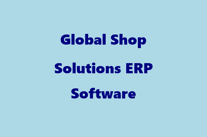 Digital Solutions Provider Global Shop Solutions  ERP Software