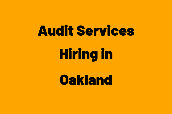 Audit Services Hiring in Oakland