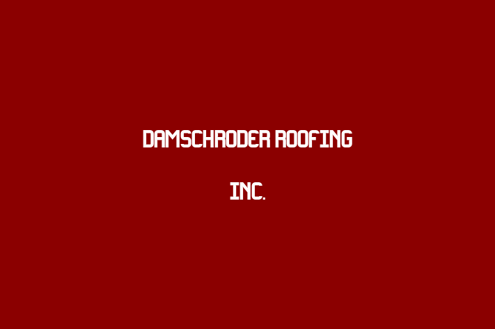 Workforce Management Damschroder Roofing Inc.