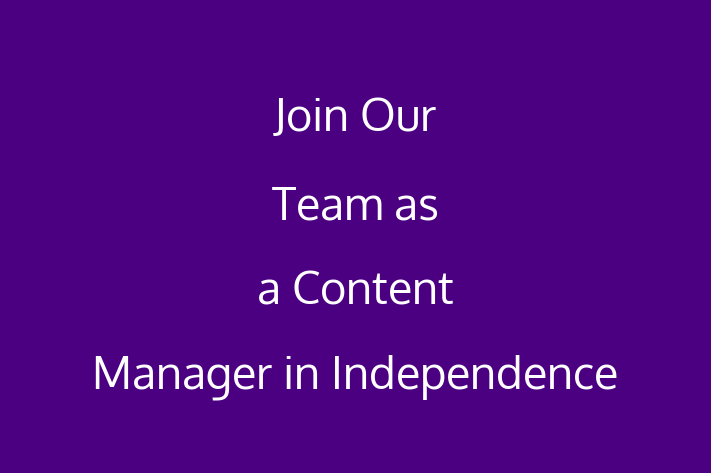 Join Our Team as a Content Manager in Independence