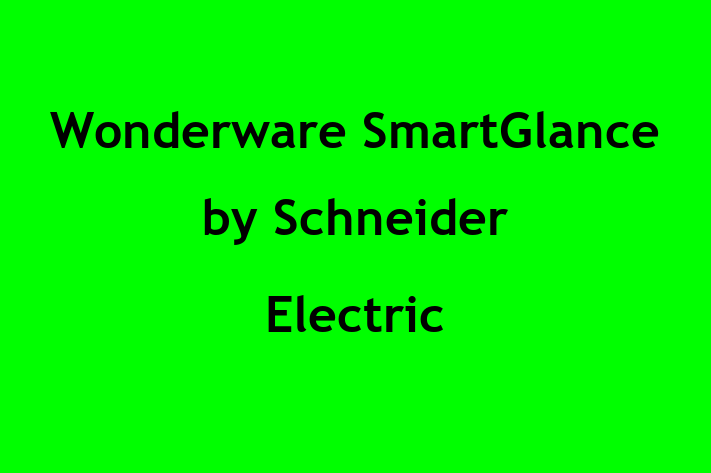 Software Services Company Wonderware SmartGlance by Schneider Electric